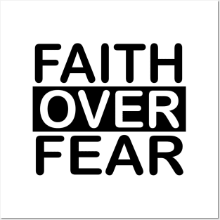 Faith Over Fear Posters and Art
